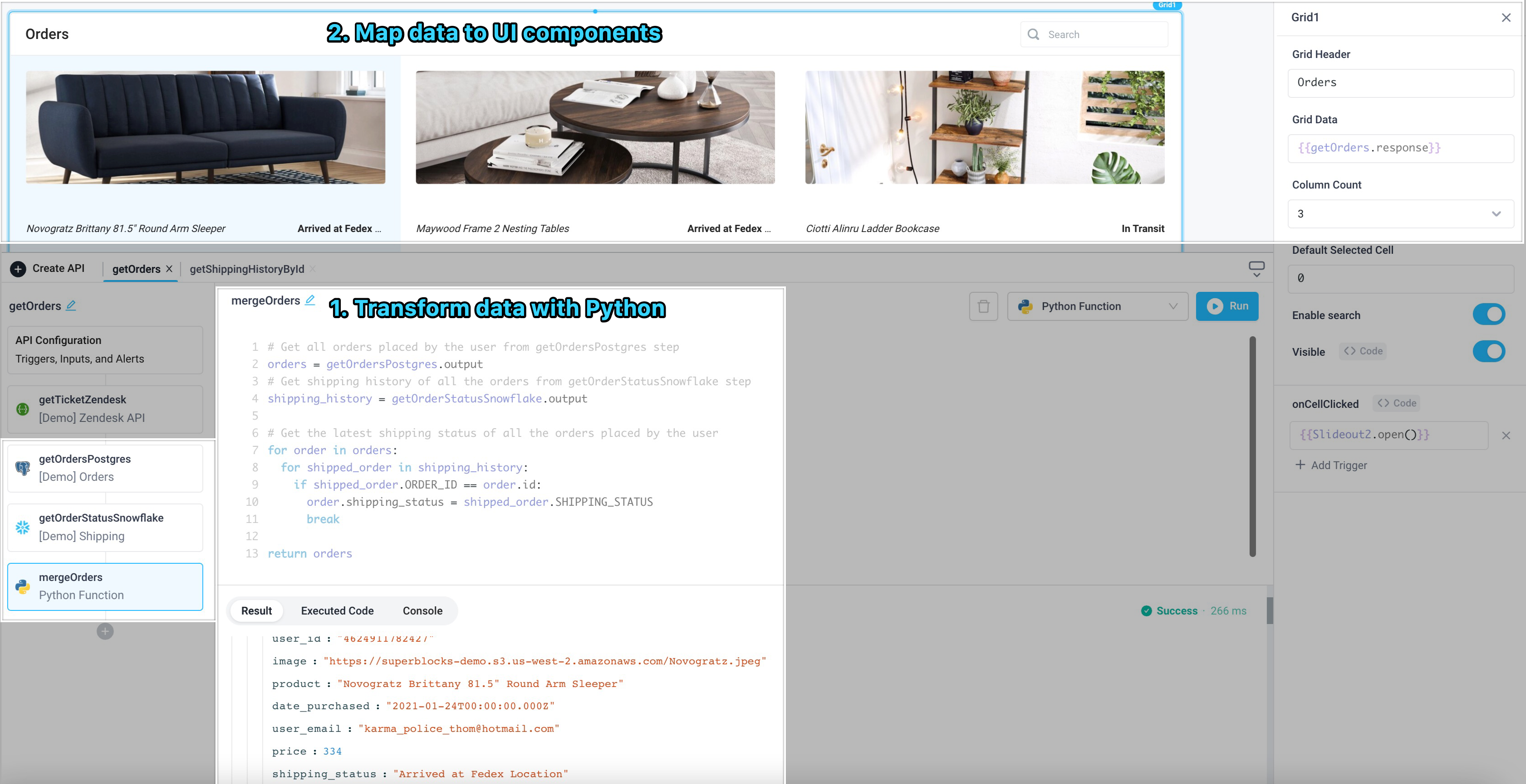 Transform data with Python and map to UI components Python can be used to merge data from different sources and pass back to the UI for display within components